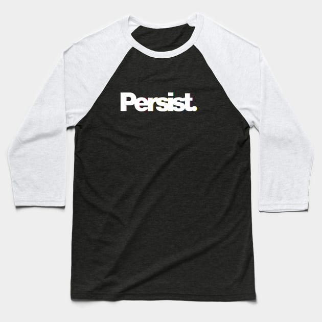 Persist -  Subtle Pride Rainbow Flag Dropshadow Design: Show your queer / LGBTQ+ pride or support Baseball T-Shirt by CottonGarb